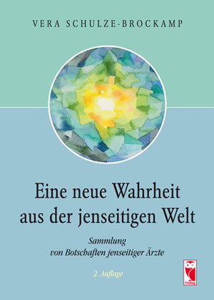 Vera Schulze-Brockamp - Eine neue Wahrheit aus der jenseitigen Welt